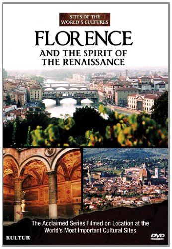 Florence and the Spirit of the Renaissance- Sites of the World's Cultures