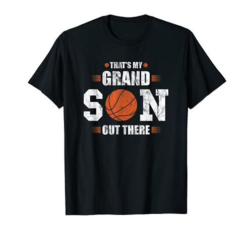 That's My Grandson Out There Basketball Ball Grandma Grandpa T-Shirt That's My Grandson Out There Basketball Ball Grandma Grandpa T-Shirt