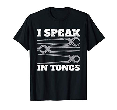 Vintage Blacksmith I Speak In Tongs T-Shirt