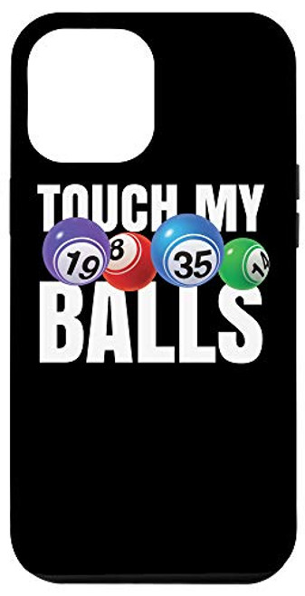 iPhone 12 Pro Max Bingo Caller Shirt - Touch My Balls - Gift Funny Bingo Case
