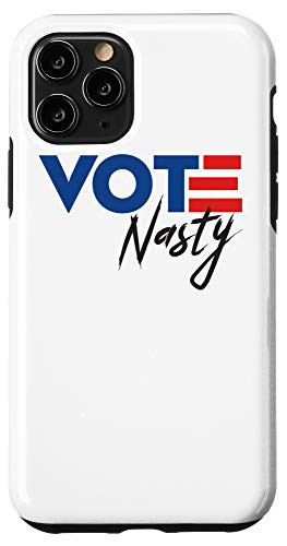 iPhone 11 Pro Vote Nasty - Nasty Woman Anti Trump Democrat Voter Case