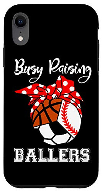 iPhone XR Busy Raising Ballers Funny Baseball Soccer Basketball Mom Case iPhone XR Busy Raising Ballers Funny Baseball Soccer Basketball Mom Case