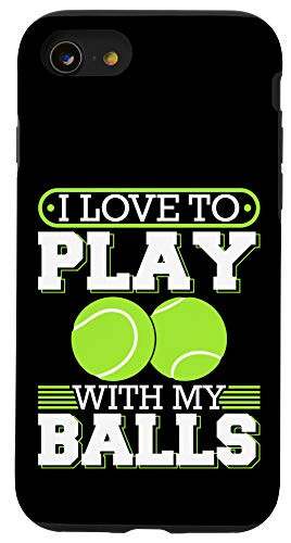 iPhone SE -2020- / 7 / 8 I Love To Play With My Balls Funny Tennis Player Case