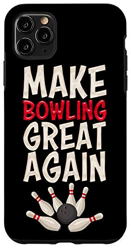 iPhone 11 Pro Max Make Bowling Great Again - Bowling - Bowling ball - bowler Case