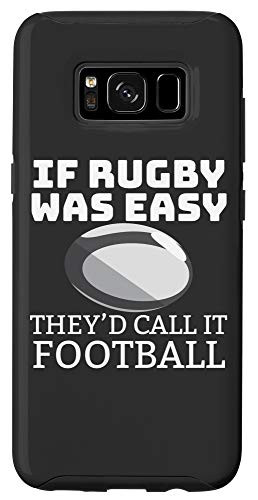 Galaxy S8 If Rugby Was Easy They'd Call It Football Rugby Fan Case