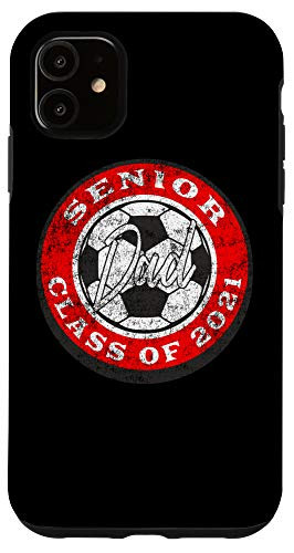 iPhone 11 Senior Soccer Player Dad Class of 2021 Soccer Ball Red Case