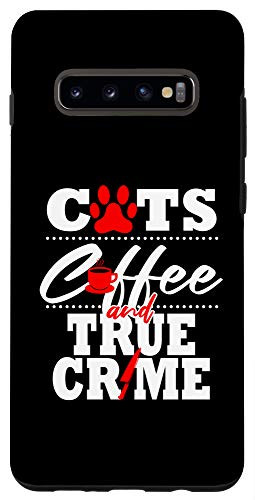 Galaxy S10 plus True Crime Fan Cat Mom Dad Funny Serial Killer Coffee Gift Case