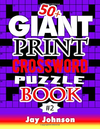 50 plus Giant Print Crossword Puzzle Book- A Special Jumbo Print Crossword Puzzle Book For Seniors With Easy-To-Read Crossword Puzzles For Adults In An ... Book For Seniors Styled Design Volume 2