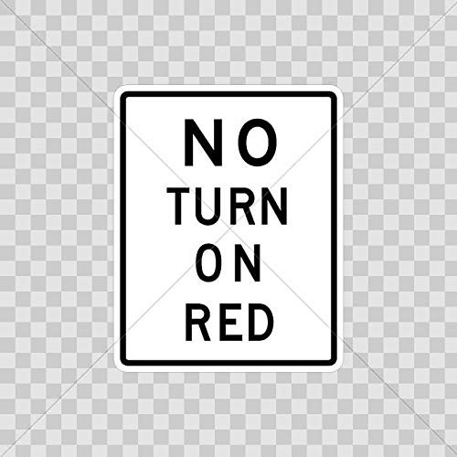 Vinyl Sticker Decal No Turn on red ATV Car Garage Bike 4 X 3,2 in.