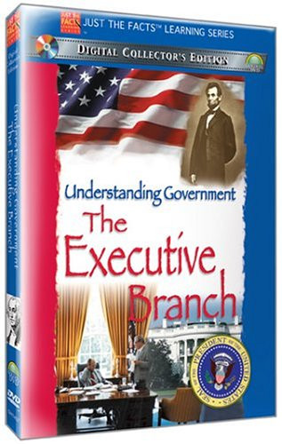 Just the Facts- The Executive Branch of Government