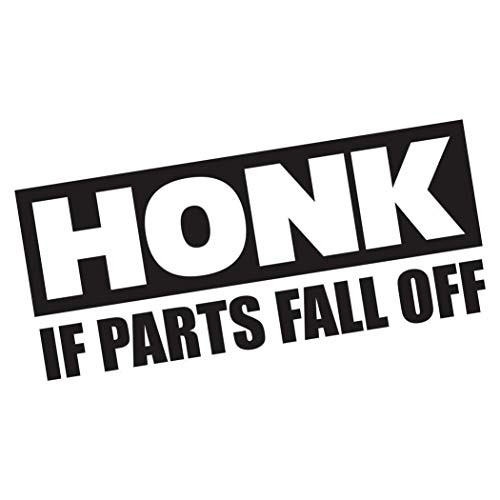 HONK If Parts Fall Off Funny Bumper Sticker Vinyl Decal JDM Car Truck SUV Sticker Window Decal HONK If Parts Fall Off Funny Bumper Sticker Vinyl Decal JDM Car Truck SUV Sticker Window Decal
