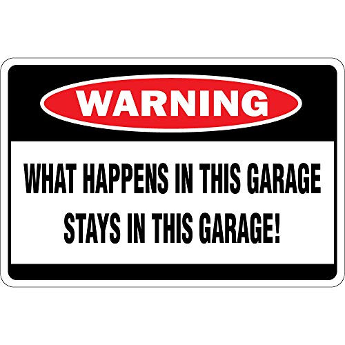 What Happens in This Garage Stays in This Garage OSHA SignVinyl Sticker Decal 8"