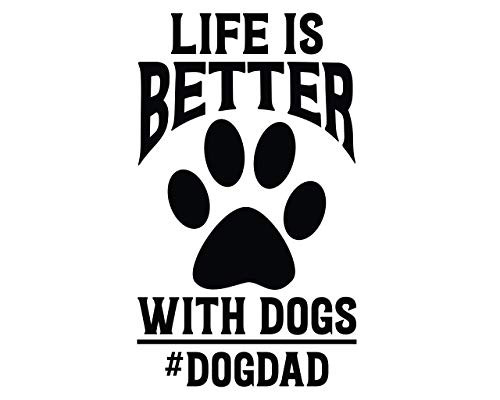 Custom Life is Better With Dogs Vinyl Decal - Pet Paw Bumper Sticker, for Tumblers Coolers, Laptops, Car Windows - Dog Owner Decal