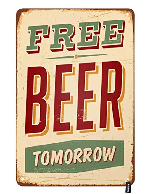 HOSNYE Free Beer Tomorrow Tin Sign Vintage Metal Tin Signs for Men Women Wall Art Decor for Home Bars Clubs Cafes 8x12 Inch
