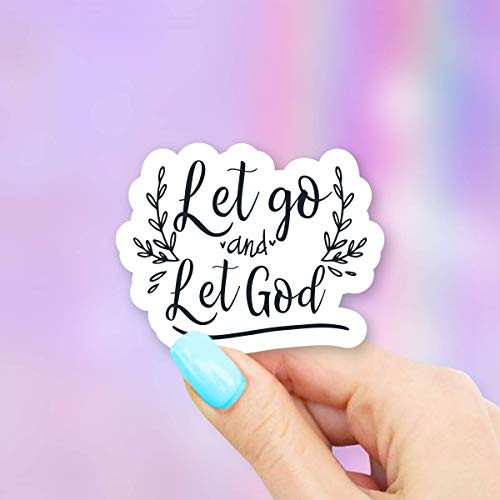 Let Go And Let God Vinyl Sticker for Laptops, Windows and Water Bottles
