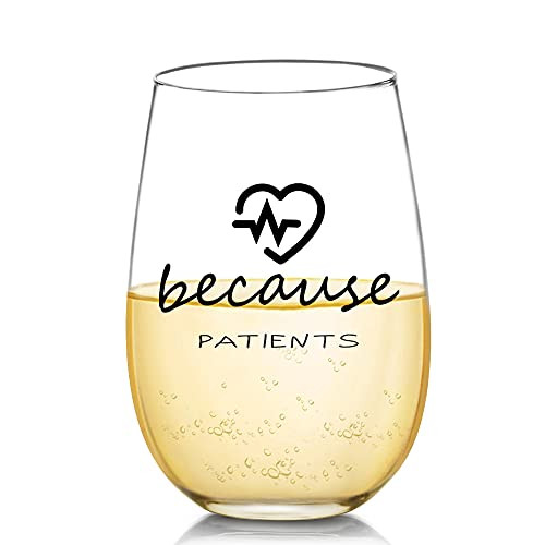 Because Patients 17 oz Stemless Funny Wine Glass - Perfect Christmas, New Year, Birthday Gifts for Dentist, Medical, Hygienist, Doctor, Physician, Nurse Because Patients 17 oz Stemless Funny Wine Glass - Perfect Christmas, New Year, Birthday Gifts for Dentist, Medical, Hygienist, Doctor, Physician, Nurse