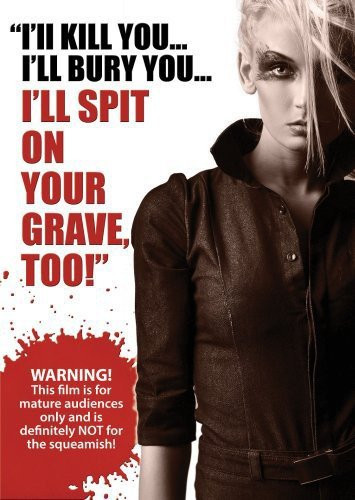 I'll Kill YouI'll Bury YouI'll Spit on your Grave, Too
