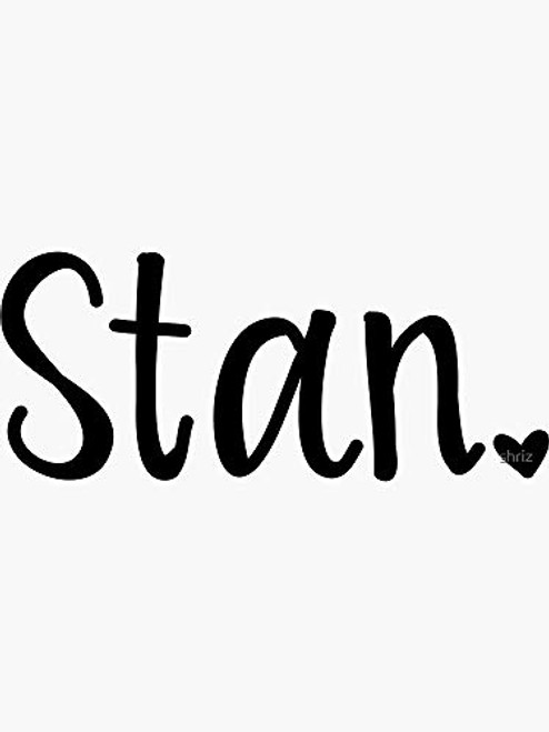 Stan Design for The Stalker Fan in You Twitter Meme Queen Legend Sticker - Sticker Graphic - Auto, Wall, Laptop, Cell, Truck Sticker for Windows, Cars, Trucks