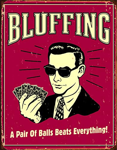 Desperate Enterprises Bluffing - A Pair of Balls Beats Everything Tin Sign, 12.5" W x 16" H