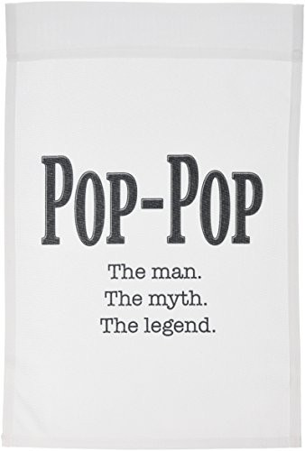3dRose EvaDane - Quotes - Pop-Pop the man the myth the legend - 12 x 18 inch Garden Flag (fl_149789_1)