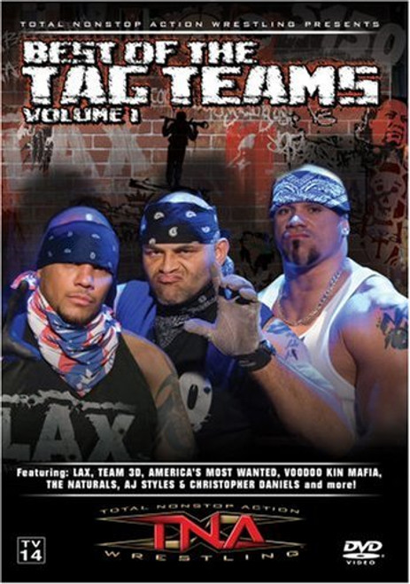 TNA Wrestling- Best of Tag Teams, Vol. 1 TNA Wrestling- Best of Tag Teams, Vol. 1