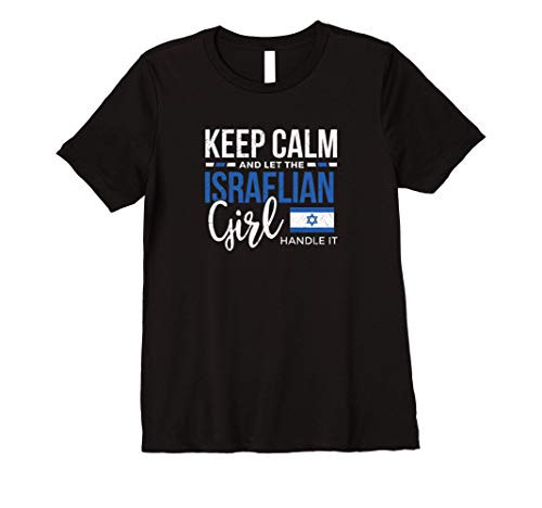 Keep Calm and let the Israelian Girl handle it Premium T-Shirt Keep Calm and let the Israelian Girl handle it Premium T-Shirt