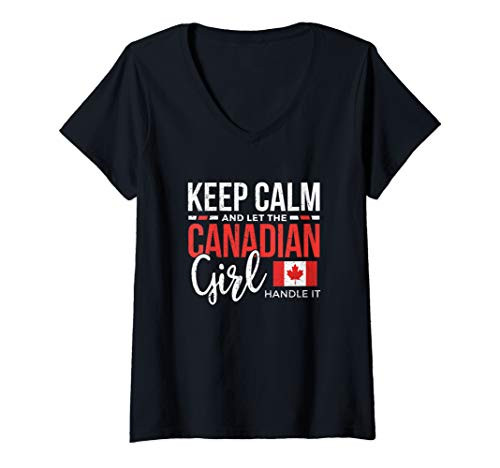 Womens Keep Calm and let the Canadian Girl handle it V-Neck T-Shirt Womens Keep Calm and let the Canadian Girl handle it V-Neck T-Shirt