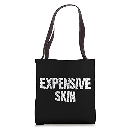 Expensive Skin Funny Tattoo Lover Tats Ink Artist Distressed Tote Bag