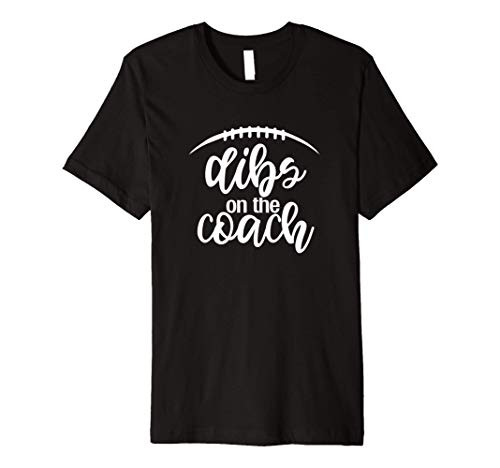 Mens Dibs on the Coach Football T-Shirt Mens Dibs on the Coach Football T-Shirt