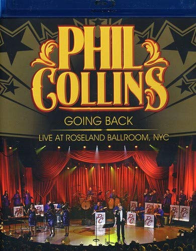 Phil Collins- Going Back - Live at the Roseland Ballroom NYC -Blu-ray-