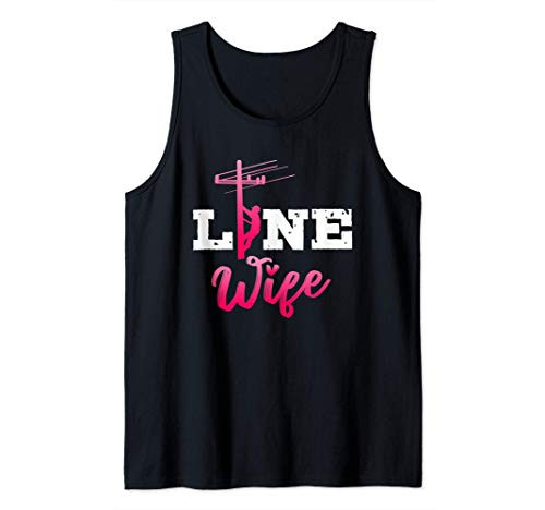 Lineman Gifts Line Worker Line Wife Pole Climber Utility Tank Top