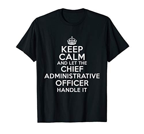 Keep calm and let the Chief administrative officer handle it