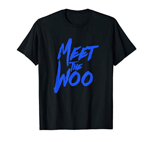 Meet The Woo For Hip Hop Music Fans, Rap Lyrics T-Shirt Meet The Woo For Hip Hop Music Fans, Rap Lyrics T-Shirt
