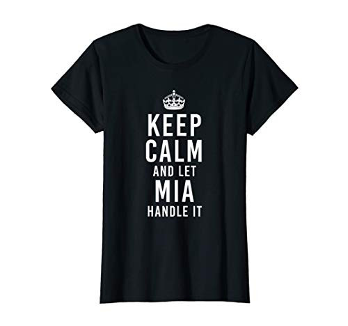 Keep Calm And Let Mia Handle It Funny Gift Women's Name T-Shirt