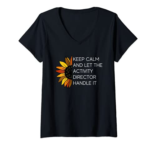 Womens Keep Calm And Let The Activity Director Handle It - Funny V-Neck T-Shirt