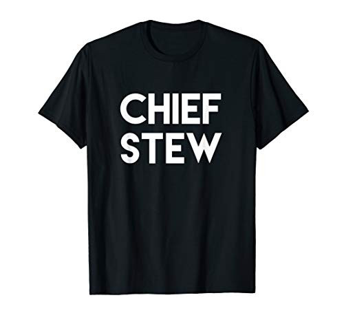 Chief Stew Steward T Shirt