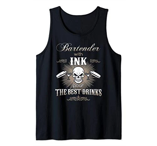 Bartender With Ink Pour The Best Drinks Funny Bartender Tank Top