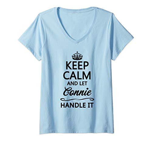Womens KEEP CALM and let CONNIE Handle It - Funny Name Gift - V-Neck T-Shirt