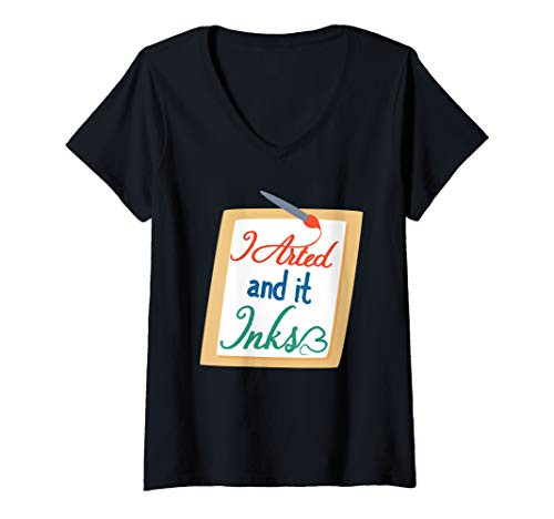 Womens I Arted And It Inks print Funny Artist Painter Art product V-Neck T-Shirt