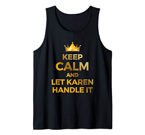 Keep Calm And Let Karen Handle It Funny Meme Tank Top Keep Calm And Let Karen Handle It Funny Meme Tank Top