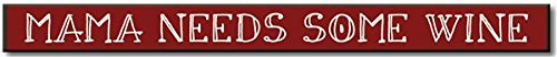 My Word! Mama Needs Some Wine - Skinny Wooden Sign