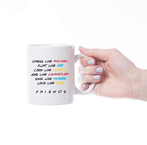 Friends TV Show Mug, Dress like Rachel, Flirt like Joey, Friends TV Fan Gift Friends Mug, Friends TV Show Gift, Rachel Monica Ross Gift Mug Friends TV Show Mug, Dress like Rachel, Flirt like Joey, Friends TV Fan Gift Friends Mug, Friends TV Show Gift, Rachel Monica Ross Gift Mug