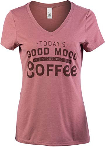 Today's Good Mood is Sponsored by Coffee - Funny Cute Sarcastic Sassy Saying Women's V-Neck T-Shirt--Vneck,M-