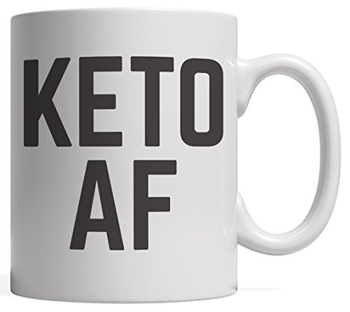 KETO AF Mug - Keto Gains Gift For Vegans Ketoers And Ketoer On Low Carb Ketogenic Diet Who Loves Ketosis, Eating Healthy Food And Ketones For That Avocado Ketone Burning Gym Lifestyle