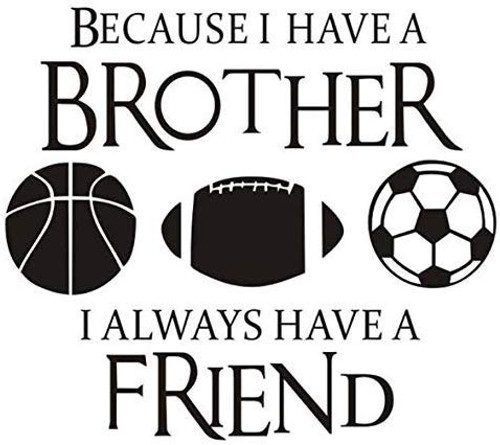 yrxxh I Always Have A Brother DIY Art Wall Sticker Bedroom Kids Room Vinyl Removable Sport Football Baseball Soccer Decal Poster Home Decoration