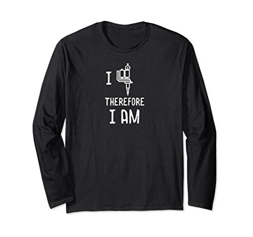 I ink therefore I am Design for Tattoo Artist Long Sleeve T-Shirt