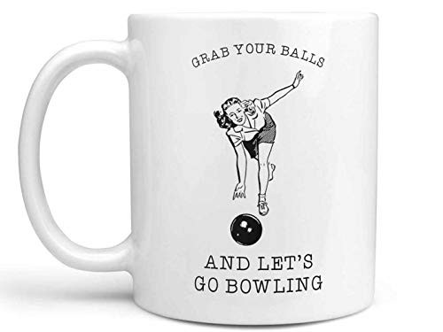 Grab Your Balls And Let's Go Bowling Mug Bowling Coffee Mug Bowling Coffee Cup