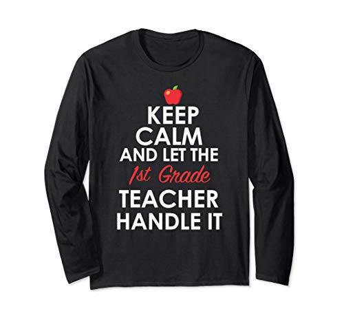 1st Grade Teacher Handle It - Funny First Grade Teacher Gift Long Sleeve T-Shirt 1st Grade Teacher Handle It - Funny First Grade Teacher Gift Long Sleeve T-Shirt