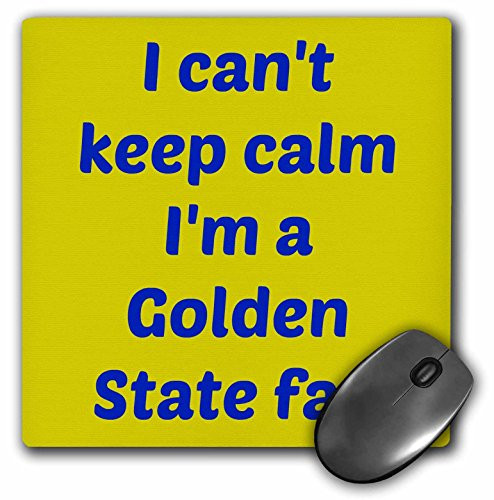 I cant keep calm Im a Golden state fan, blue, gold - Mouse Pad, 8 by 8 inches -mp_172872_1-