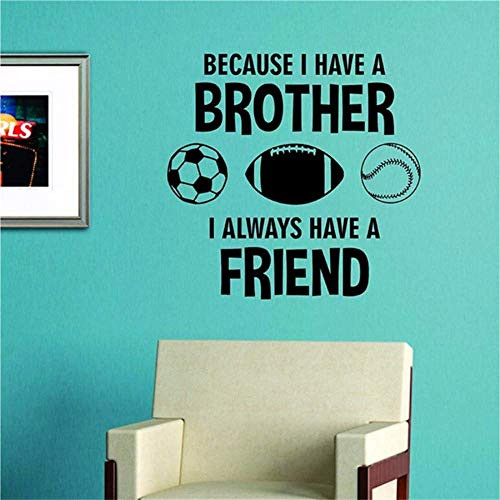 GMYZGM 43X56Cm Because I Always Have A Brother Wall Sticker Art Siblings Kids Children Girl Boy Football Baseball Soccer Sports